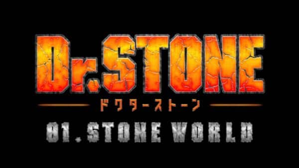 Title Card - Dr. Stone Season 1, Episode 1 Stone World [Series Premiere]