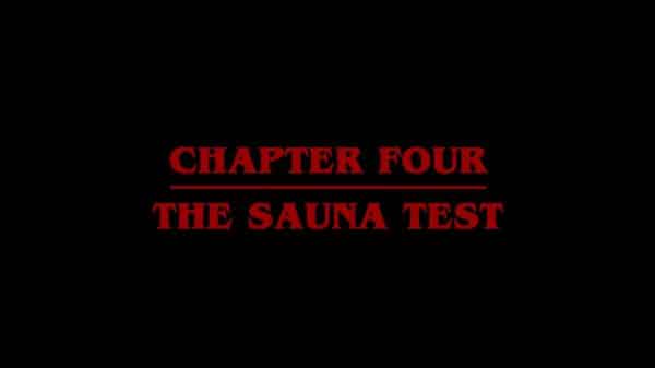 Title Card - Stranger Things Season 3, Episode 4 Chapter Four The Sauna Test