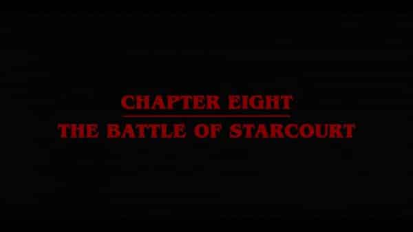 Title Card - Stranger Things Season 3, Episode 8 Chapter Eight The Battle of Starcourt [Season Finale]