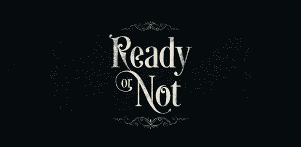 Ready or Not Title Card