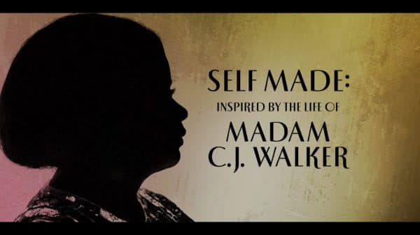 Title Card Self Made Inspired By The Life of Madam C.J. Walker 1