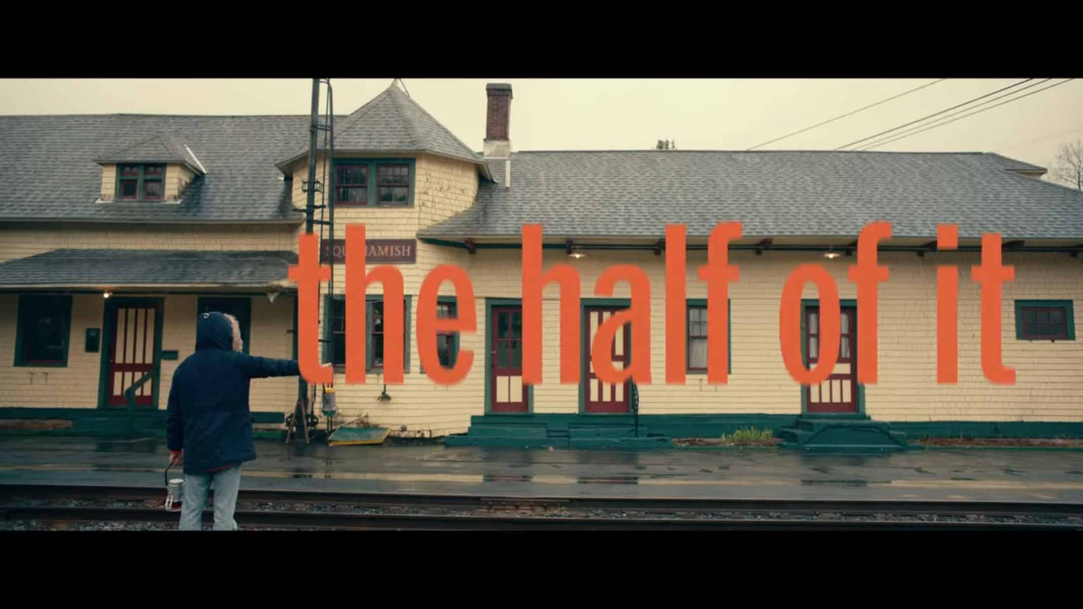 Title Card - The Half Of It (2020) - Netflix