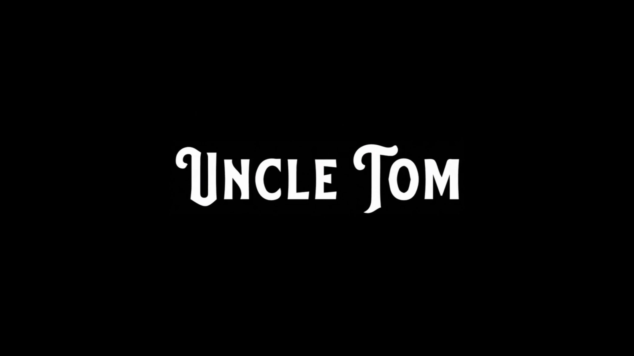 Title Card - Uncle Tom (2020) - Review