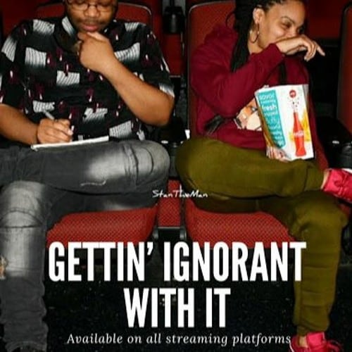 Getting Ignorant With It: Episode 18 “I Just Want to be Mentally There Before I Physically Start”