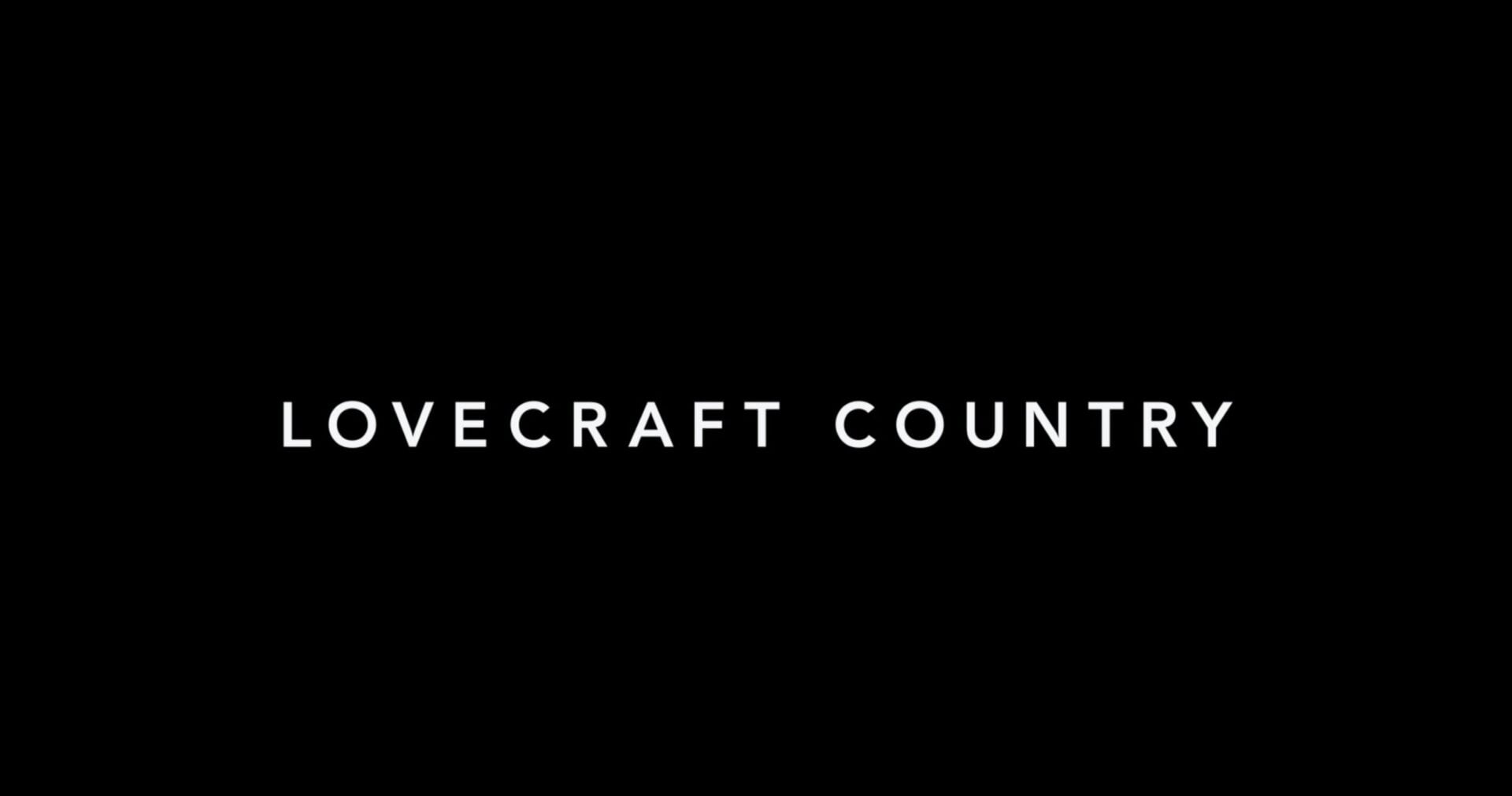 Title Card - Lovecraft Country Season 1 Episode 1 Sundown [Series Premiere]