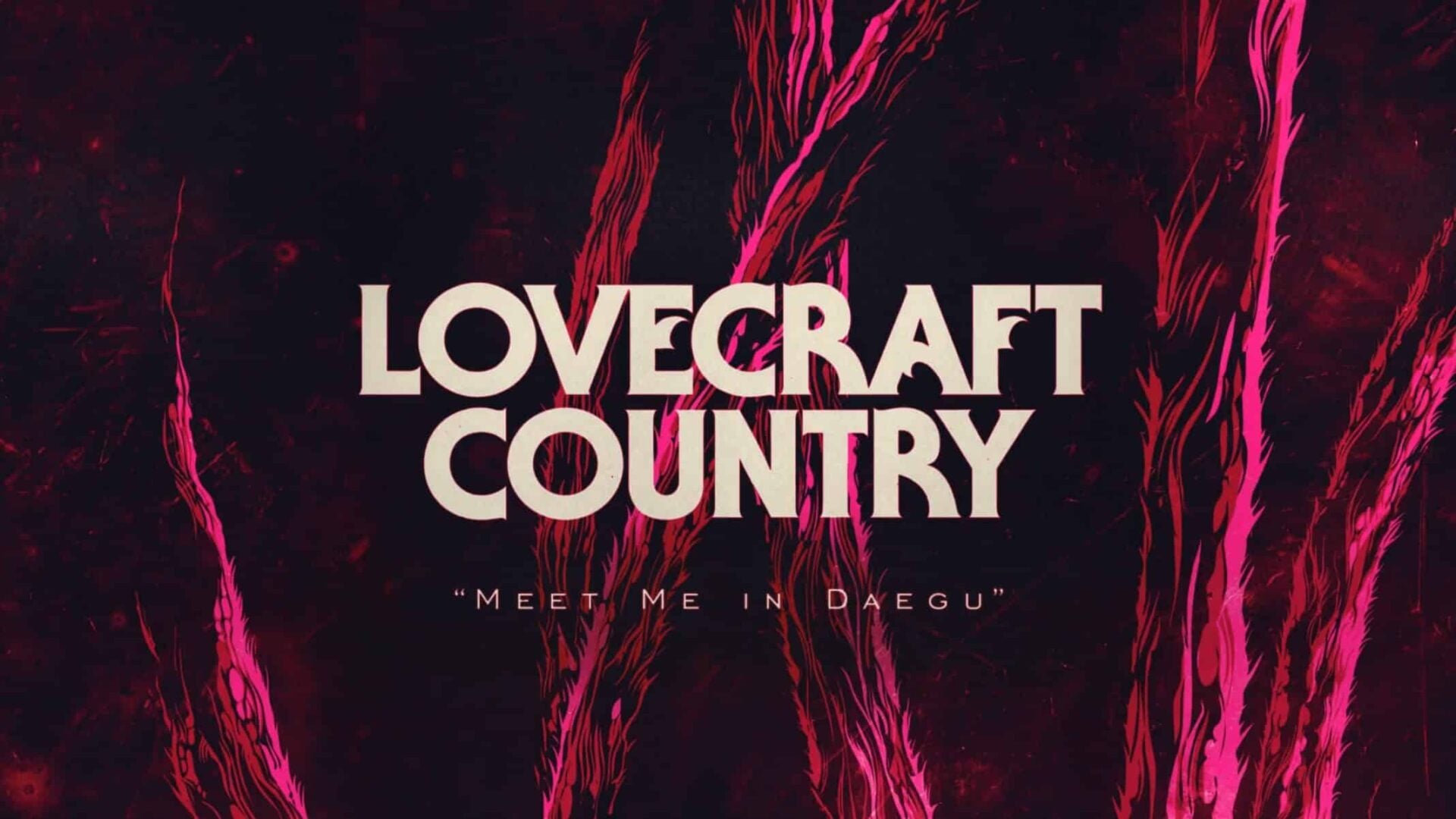Title Card - Lovecraft Country Season 1 Episode 6 Meet Me In Daegu