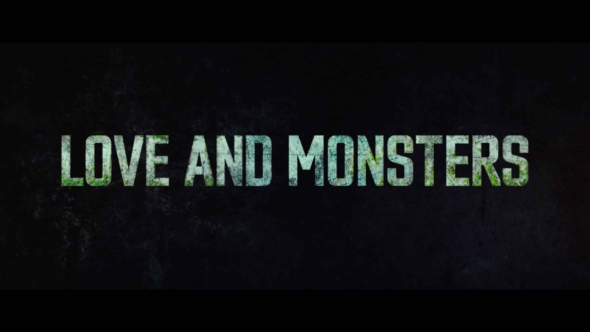 Title Card - Love and Monsters
