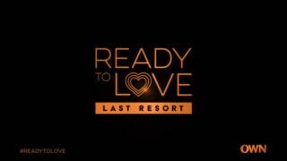 Title Card - Ready To Love Season 3 Episode 1 Welcome To The Last Resort