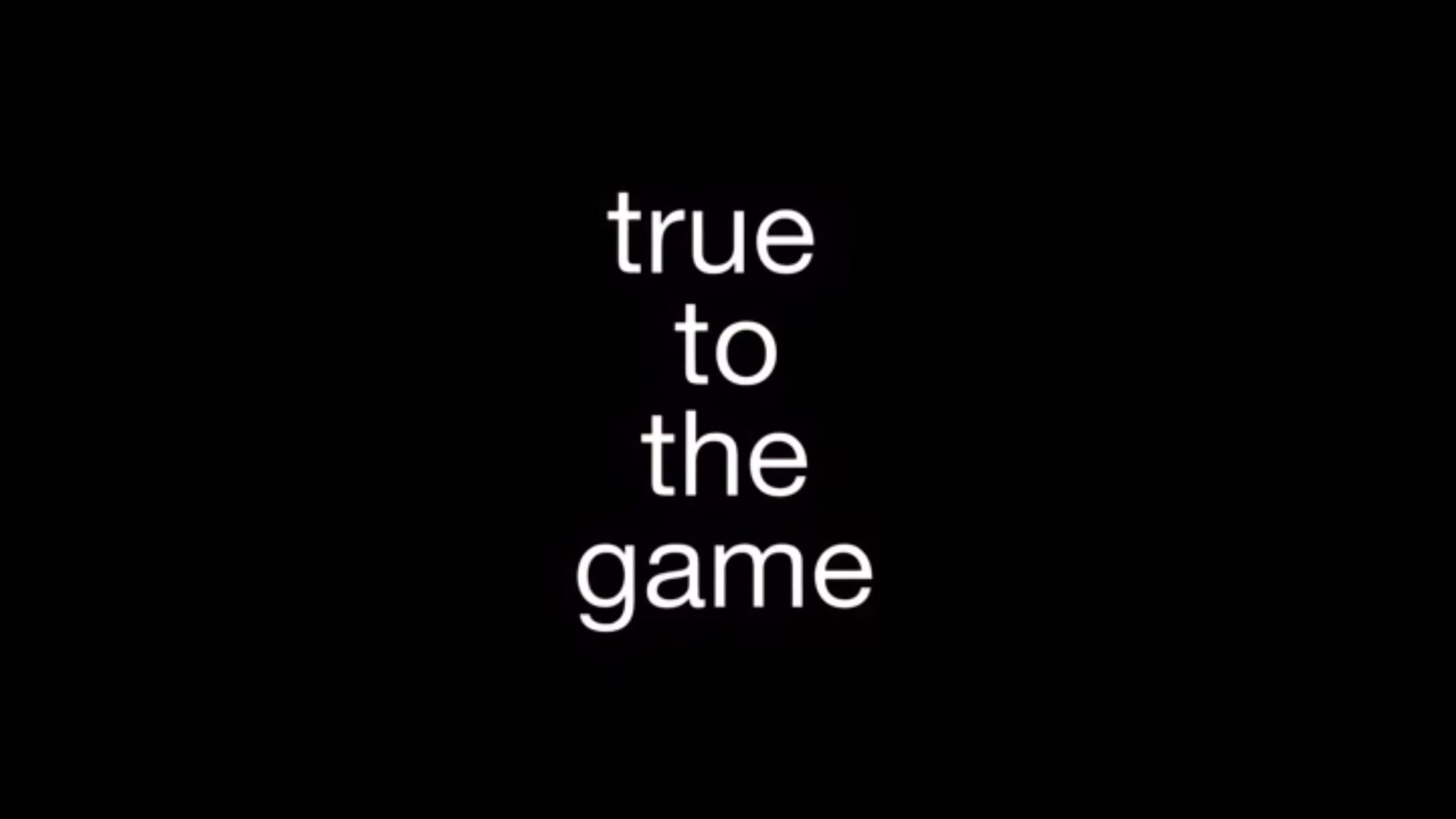 Title Card - True To The Game