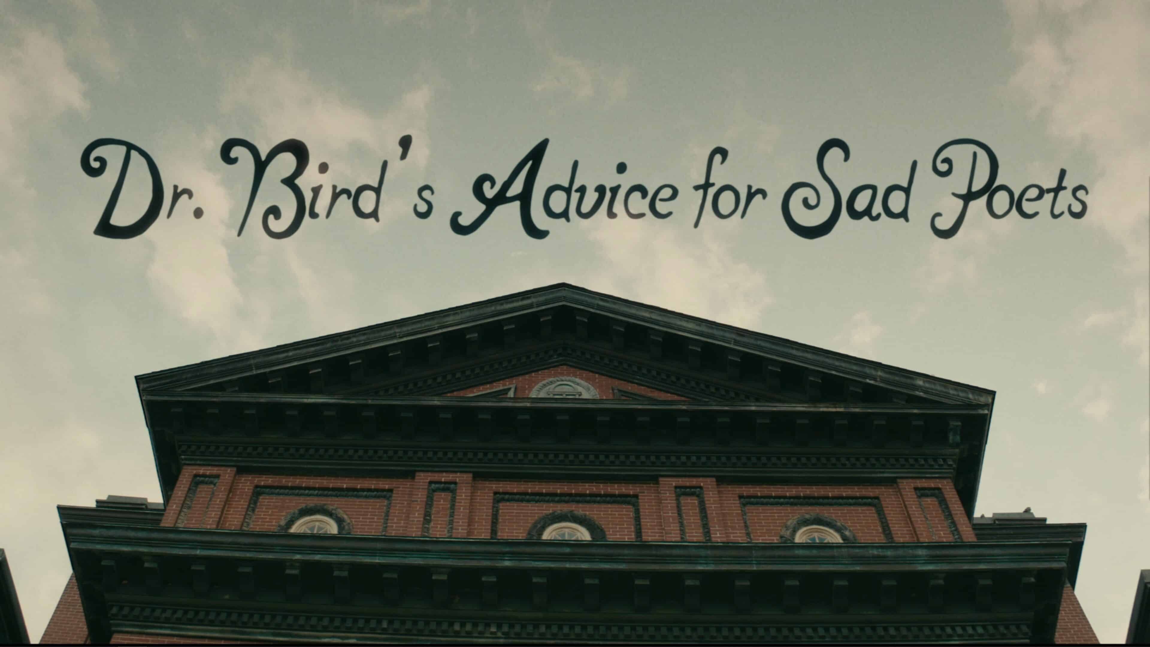 Title Card - Dr. Bird's Advice for Sad Poets