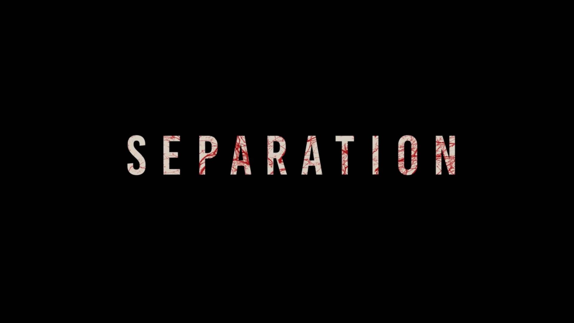 Title Card - Separation