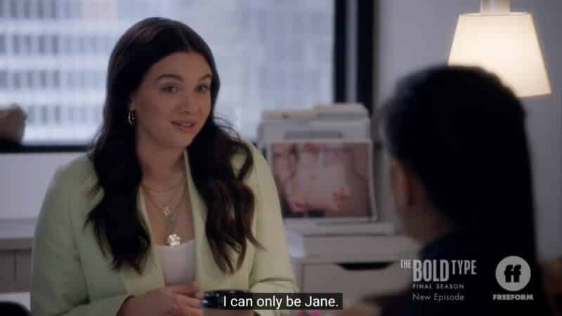Jane noting to Addison that she can only be herself