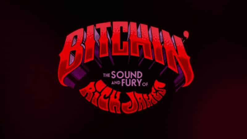Title Card - BITCHIN' The Sound and Fury of Rick James