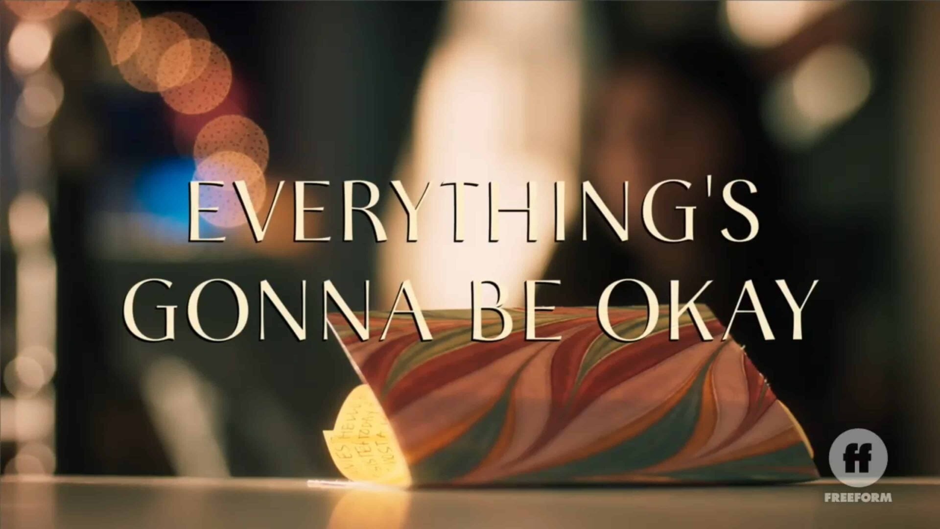 Title Card - Everything's Gonna Be Okay Season 2 [Finale] Episode 10