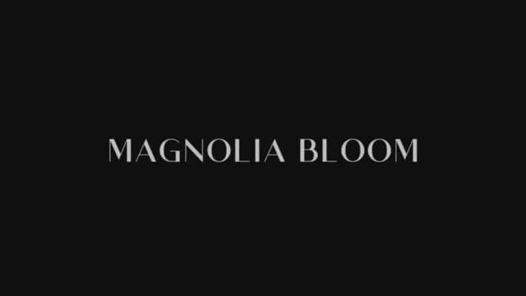 Title Card - Magnolia Bloom (2021)