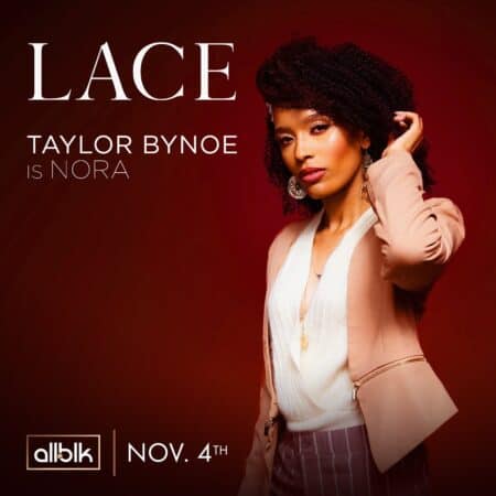 Nora (Taylor Bynoe) in AllBlk's Lace