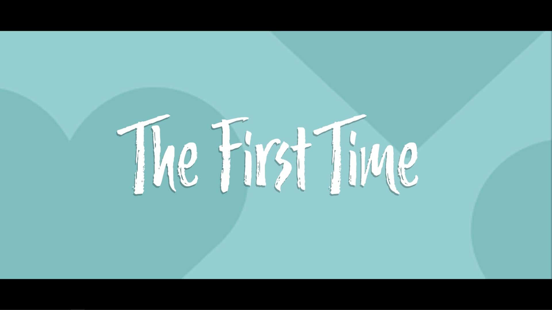 Title Card - The First Time (2021)