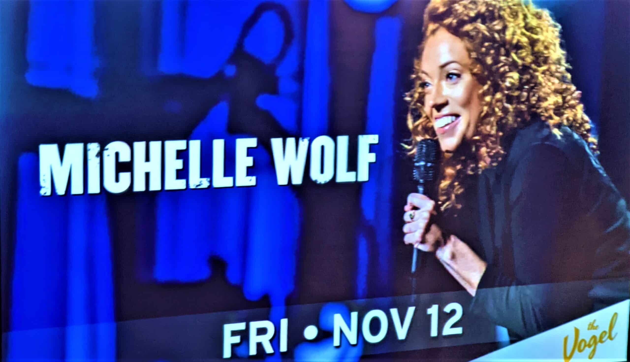 Michelle Wolf advertisement for her appearance at The Vogel on November 12th