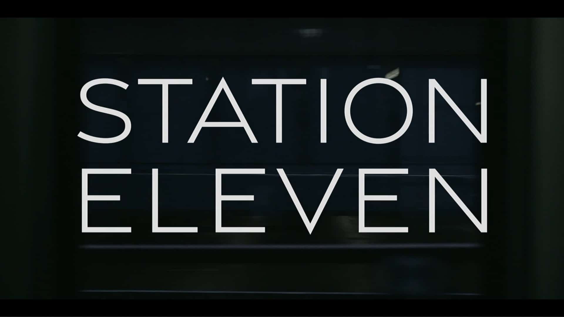 Title Card - Station Eleven Season 1 Episode 1 Wheel of Fire [Series Premiere]
