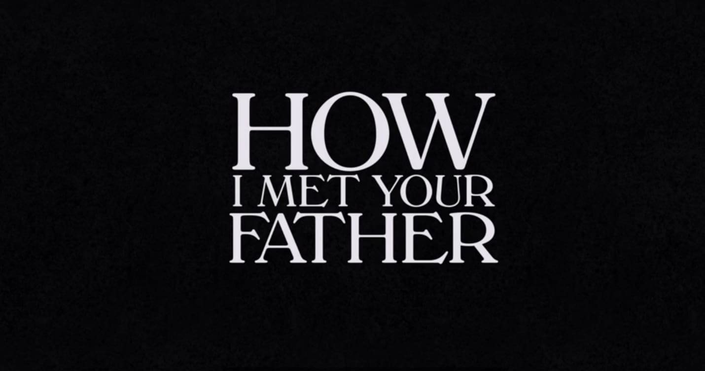 Title Card - How I Met Your Father Cast & Character Guide