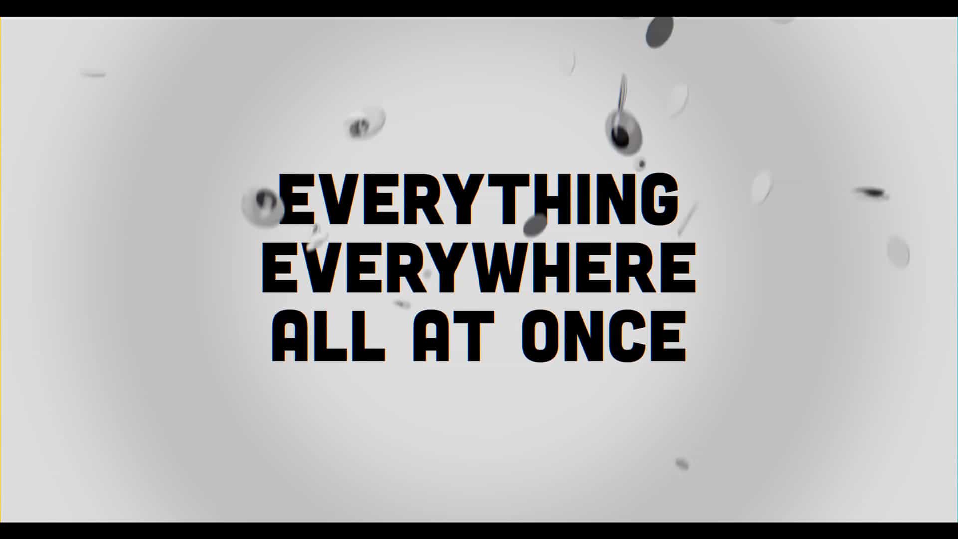 Title Card - Everything Everywhere All At Once (2022)