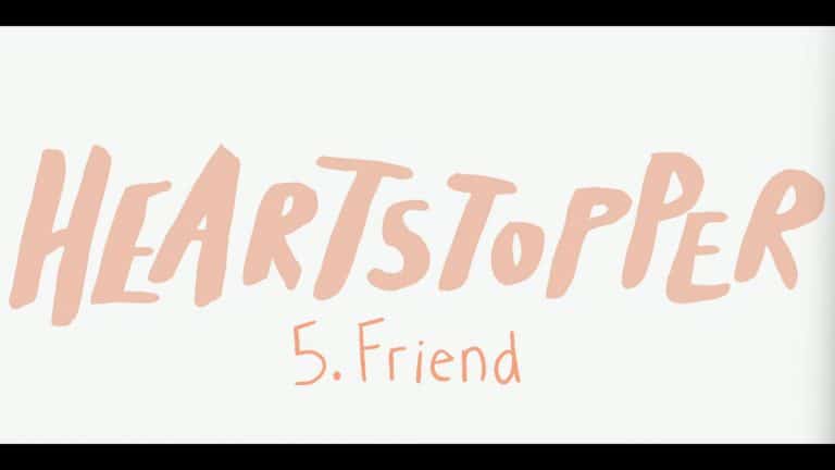 Heartstopper: Season 1/ Episode 5 “Friend” – Recap/ Review (with Spoilers)