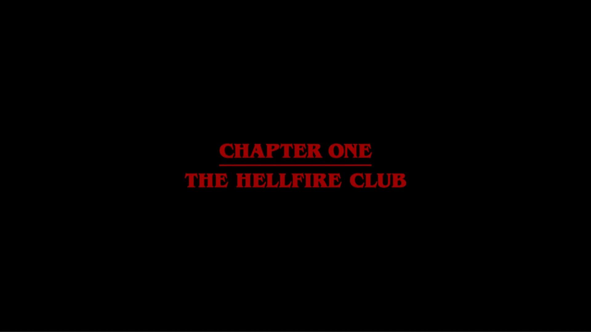 Title Card - Stranger Things Season 4 Episode 1 “Chapter One The Hellfire Club”