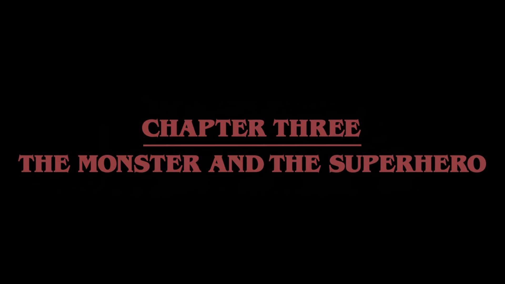 Stranger Things Chapter Three: The Monster and the Superhero (TV