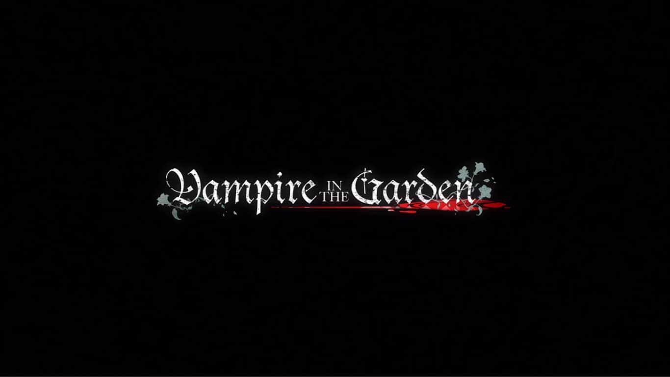 Title Card - Vampire In The Garden Season 1