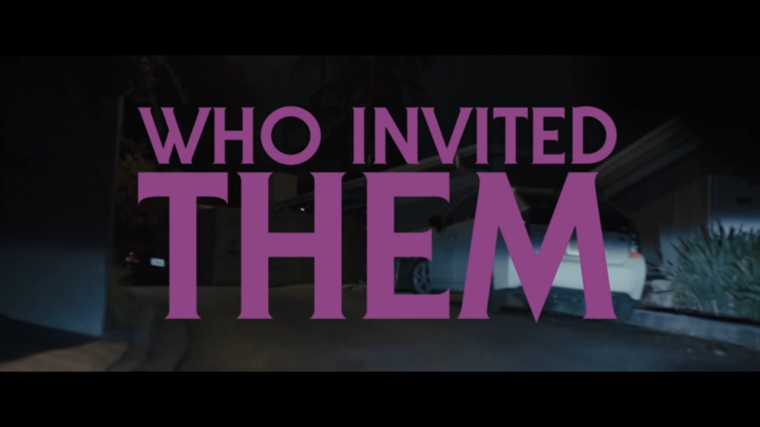 Title Card - Who Invited Them (2022)
