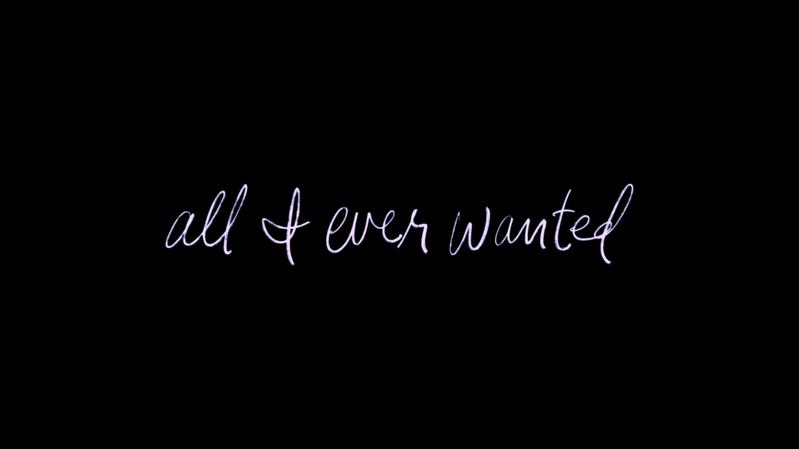 Title card for All I Ever Wanted