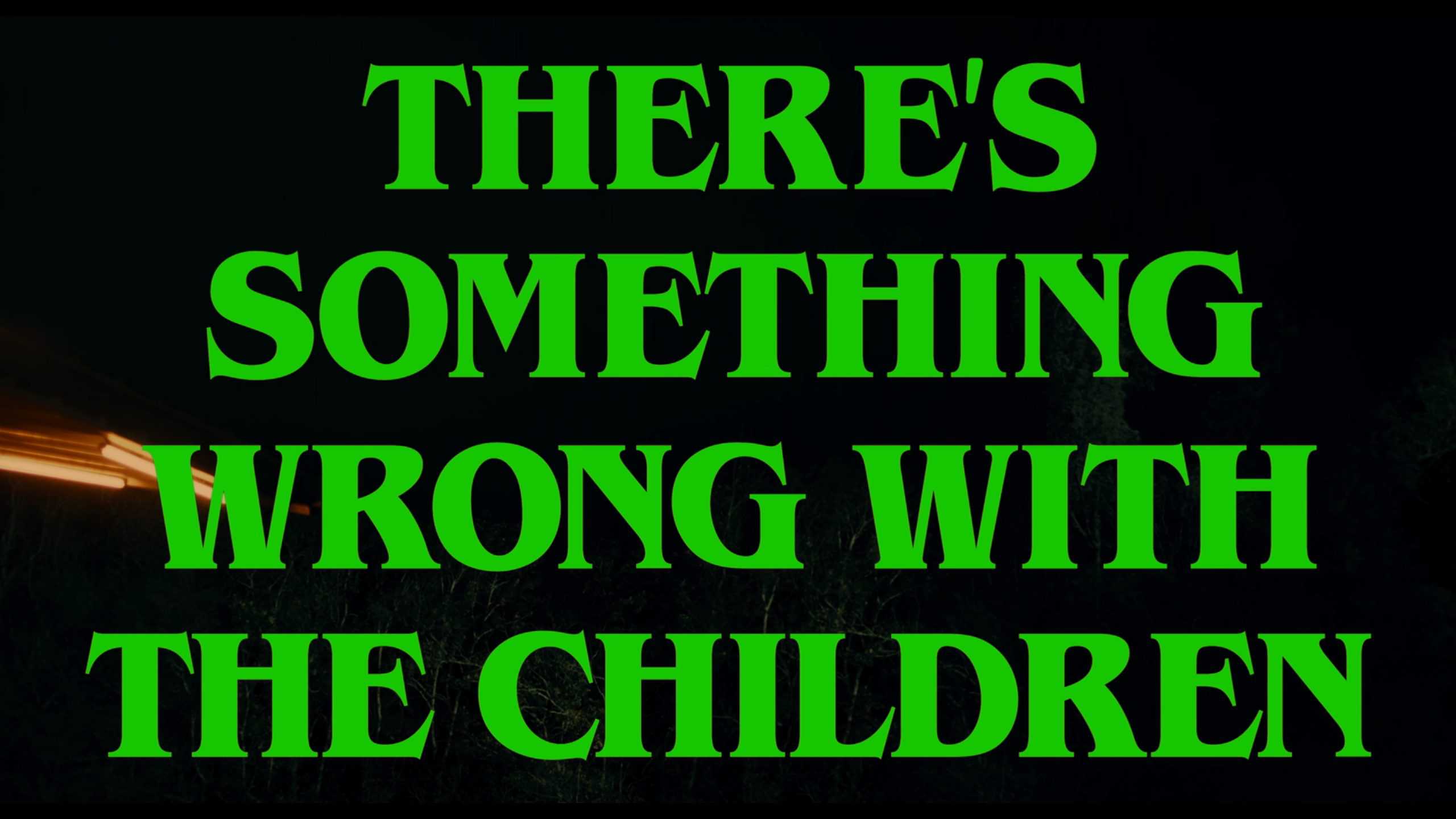 Title Card For There’s Something Wrong With The Kids (2023)