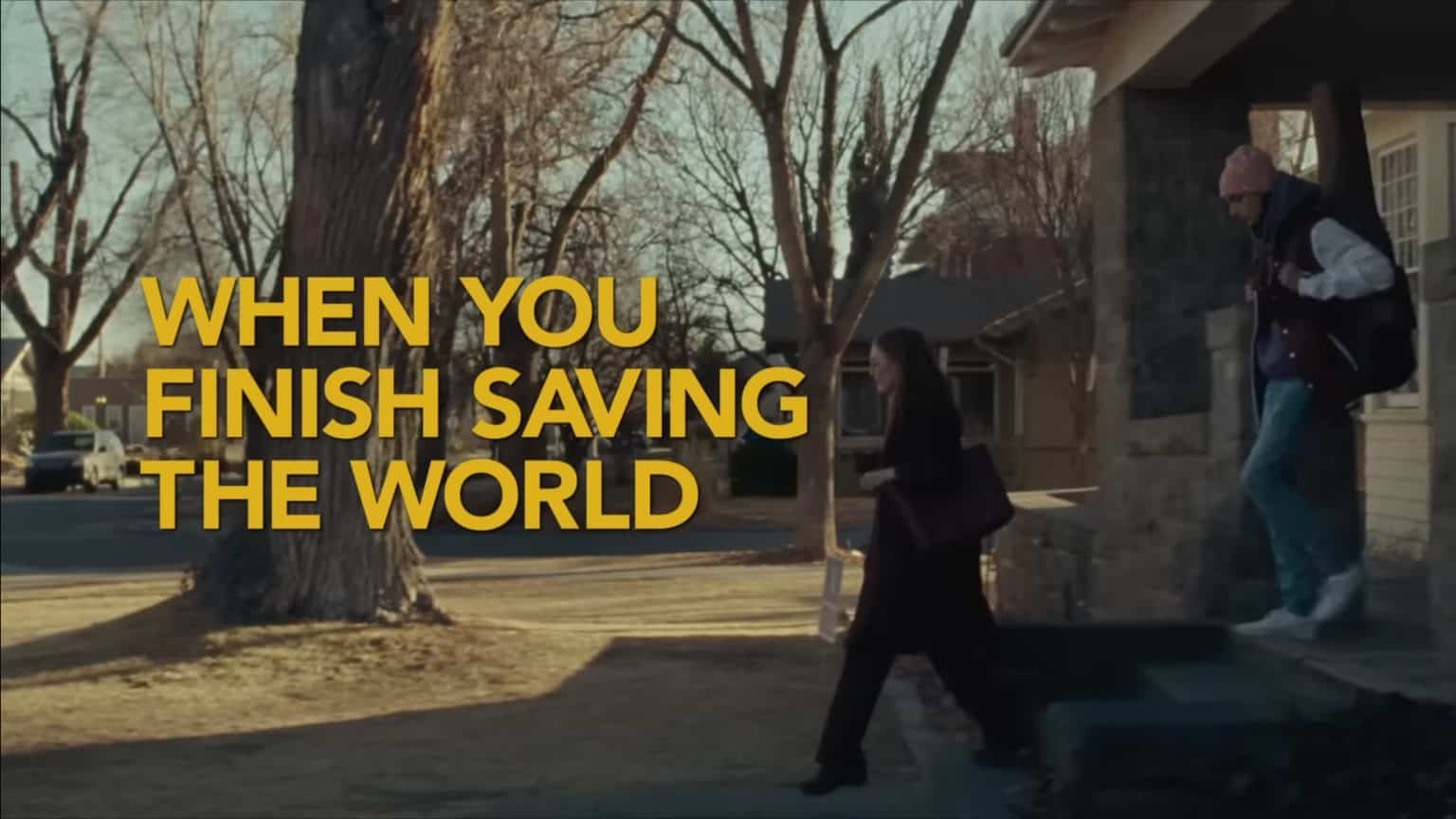 When You Finish Saving The World (2023) - Review/ Summary (with Spoilers)