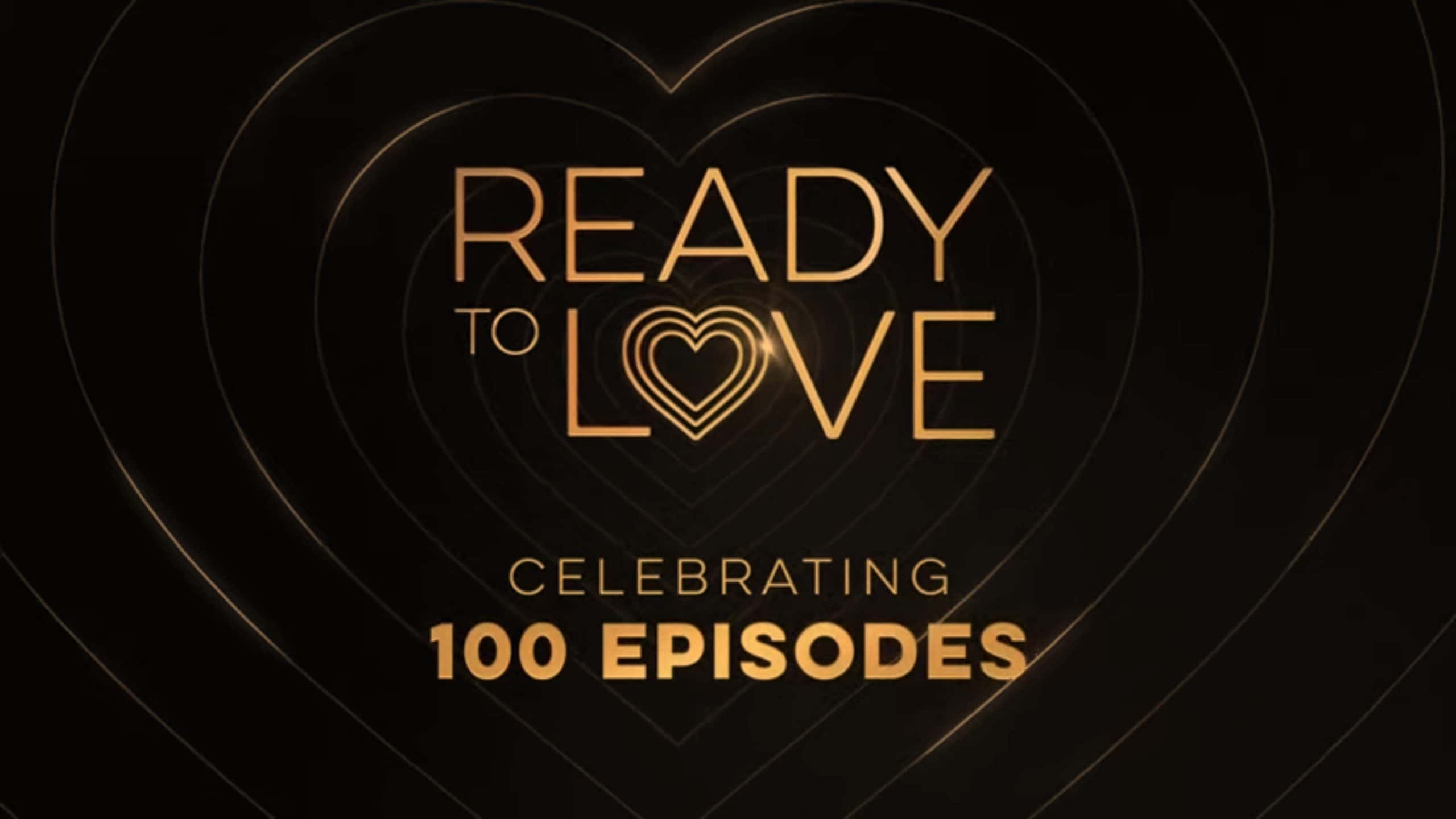 Title Card for Ready To Love Celebrating 100 Episodes