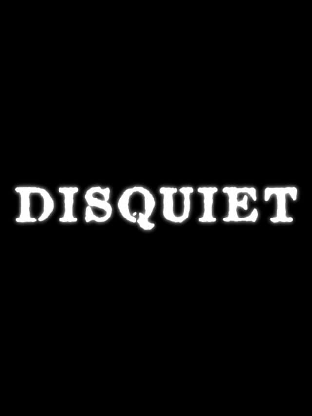Title Card for Disquiet