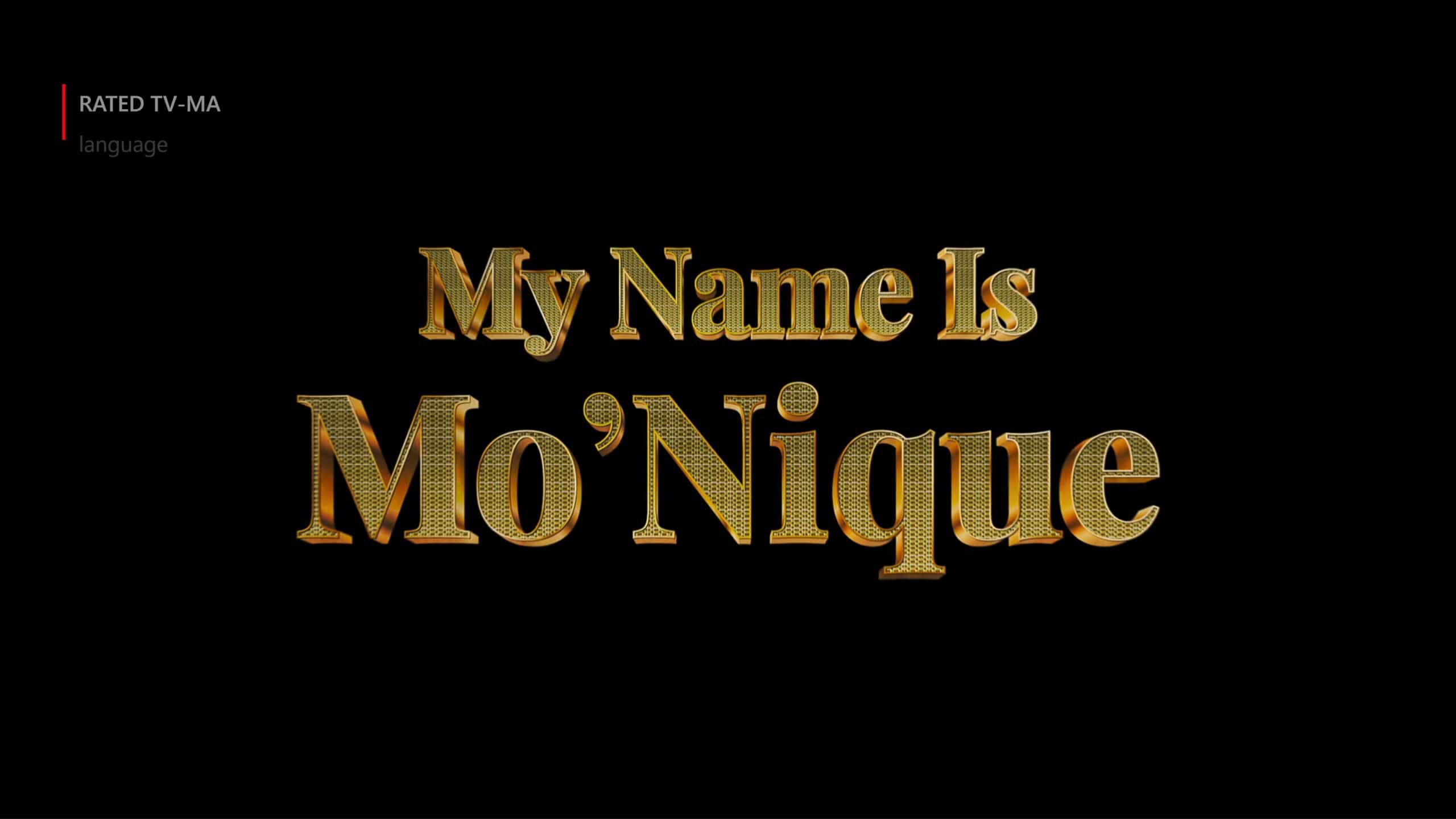 Title Card - My Name Is Mo’Nique (2023)