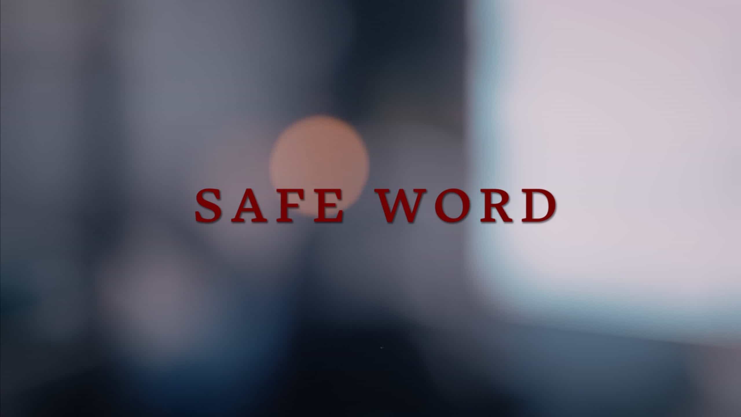 Title Card - Safe Word (2023)