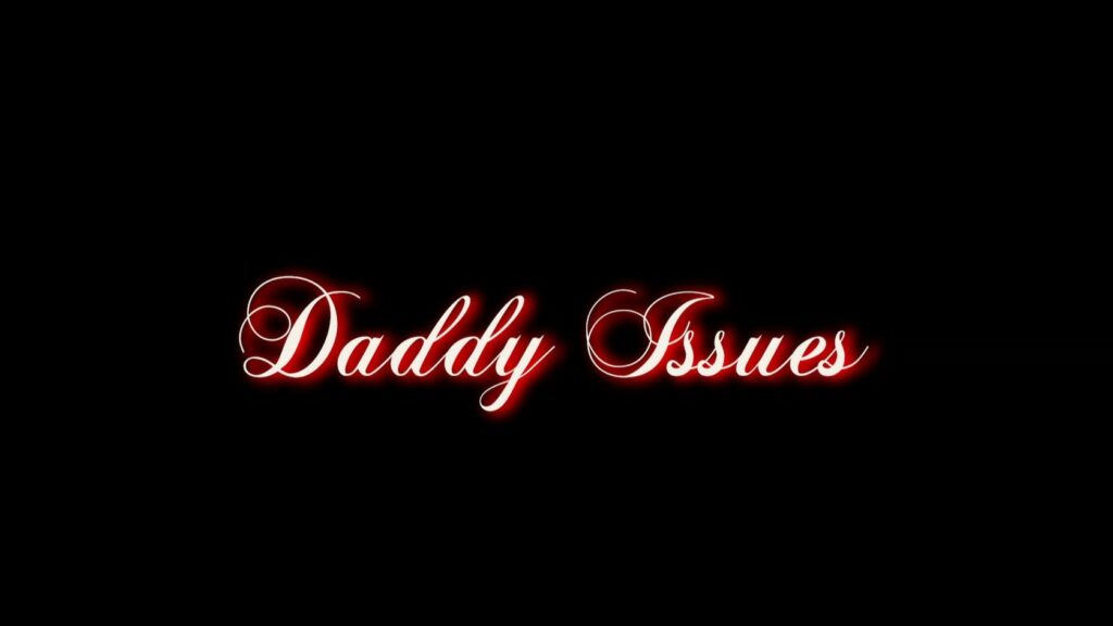 Title Card - Daddy Issues (2023)