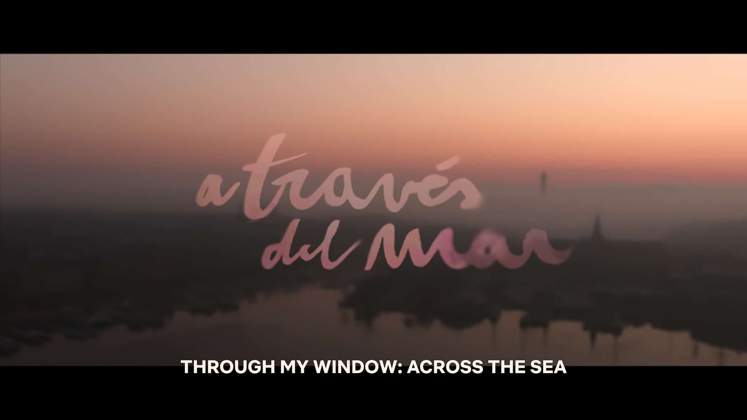 "Title Card," Through My Window: Across The Sea