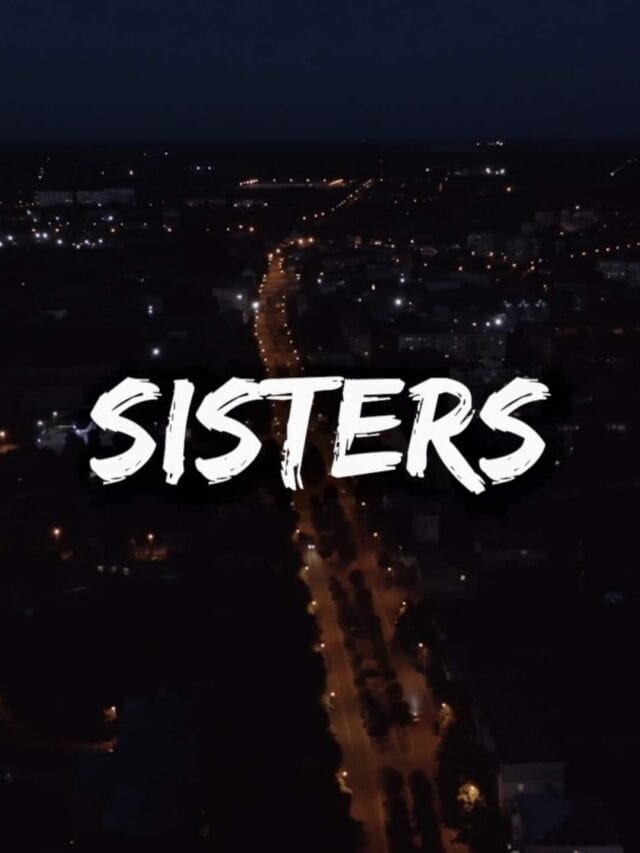 Sisters (2023) – Overview (without Spoilers)