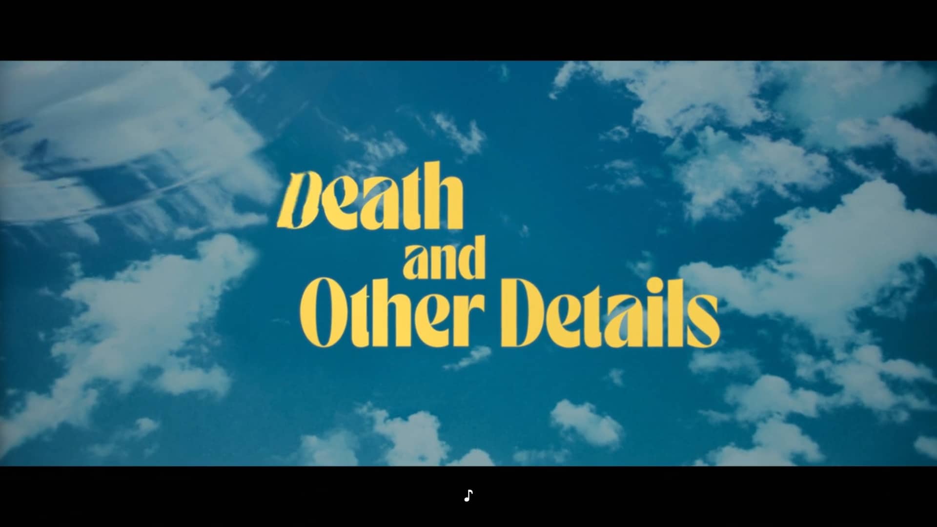 Title Card - Death and Other Details