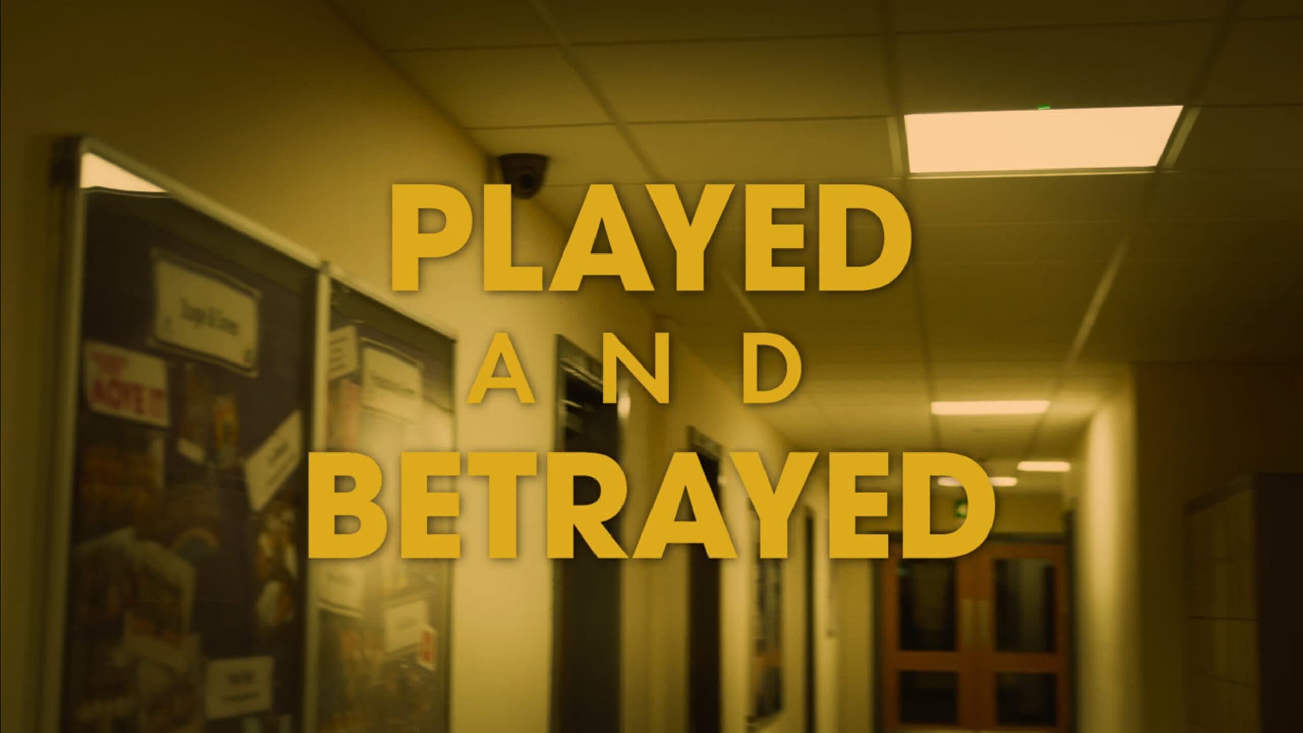 Title Card - Played and Betrayed