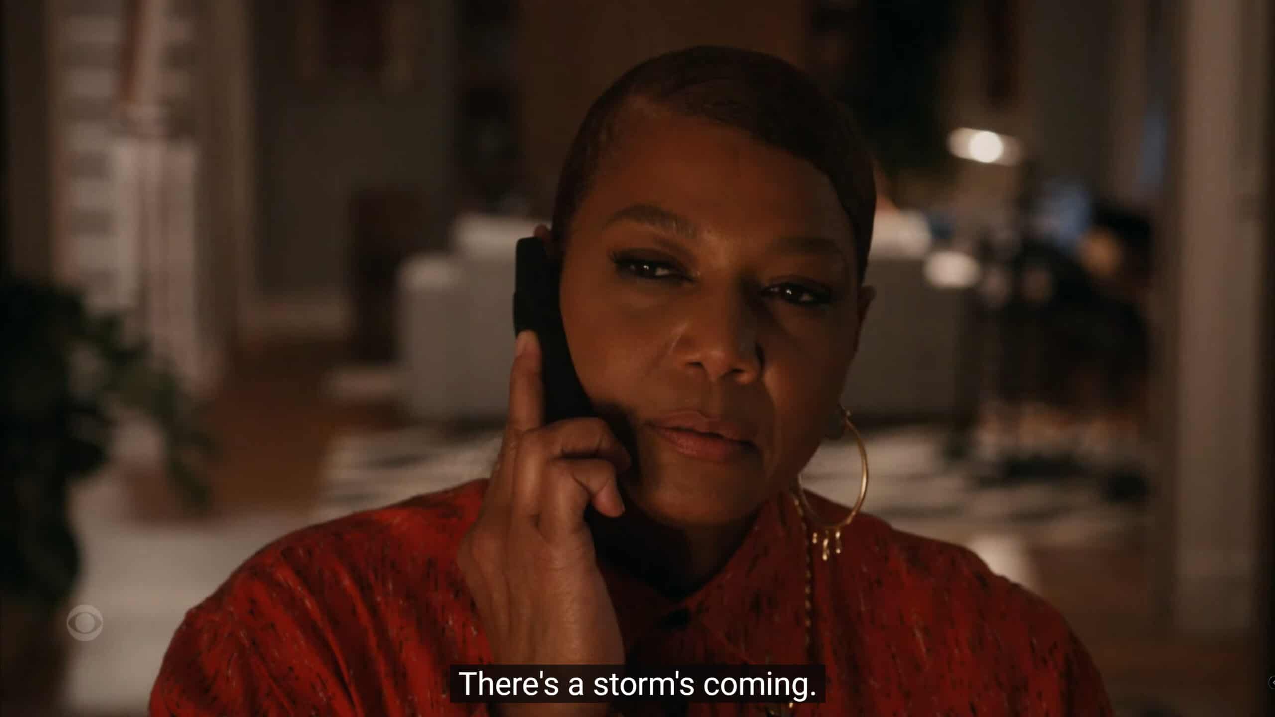 Queen Latifah as Robyn hearing from Fisk that trouble is coming