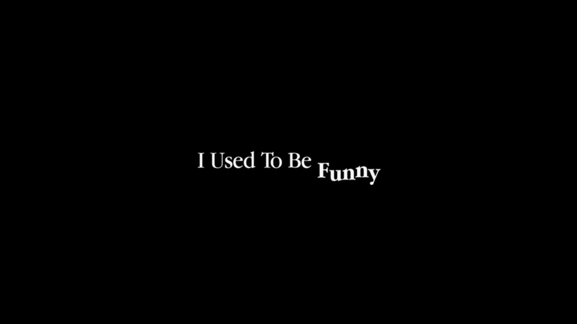 Title Card, I Used To Be Funny