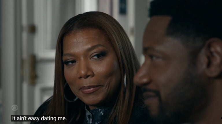 Robyn (Queen Latifah) admitting she isn't the easiest to date