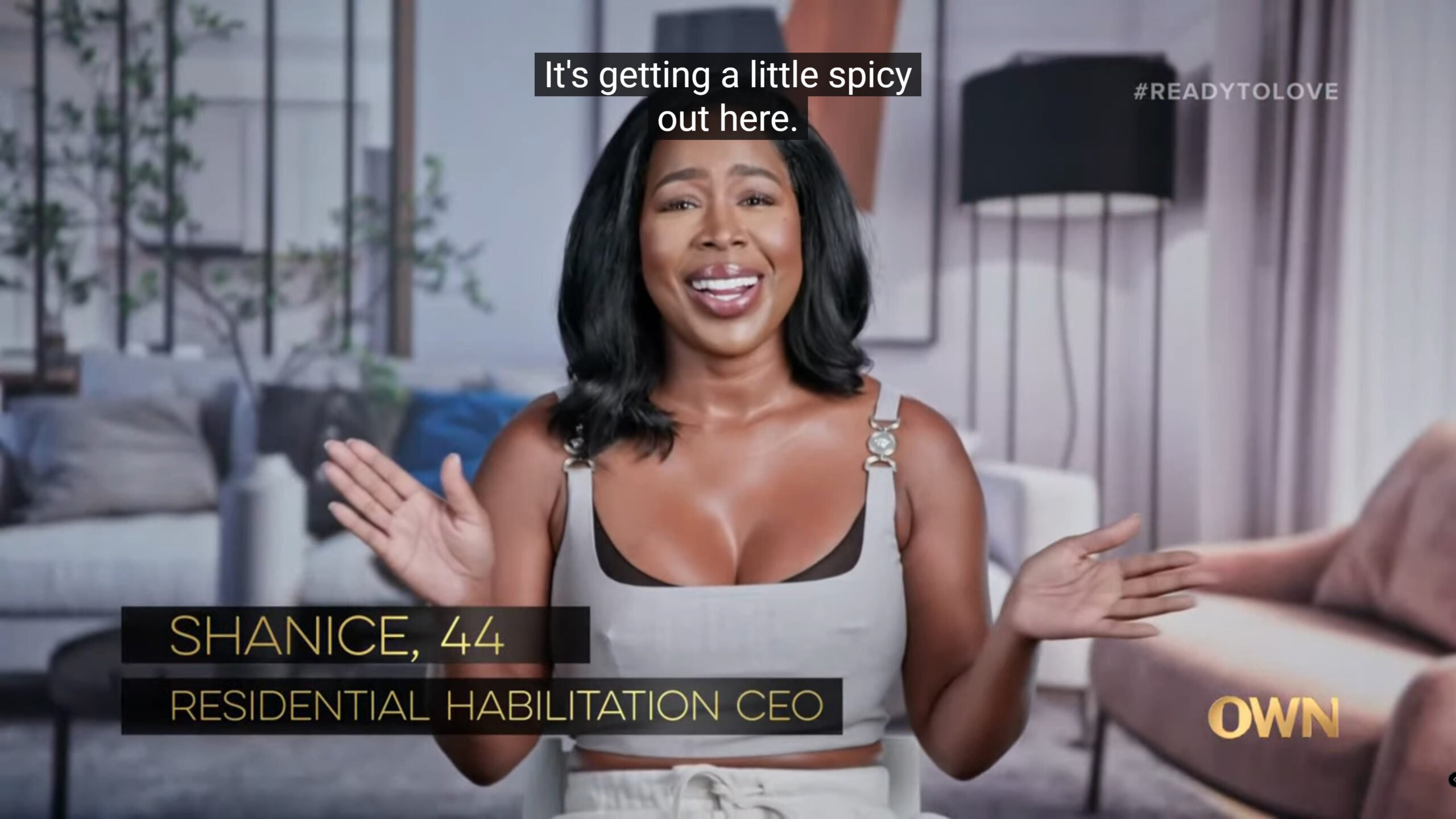 Shanice saying things are getting spicy on Ready To Love