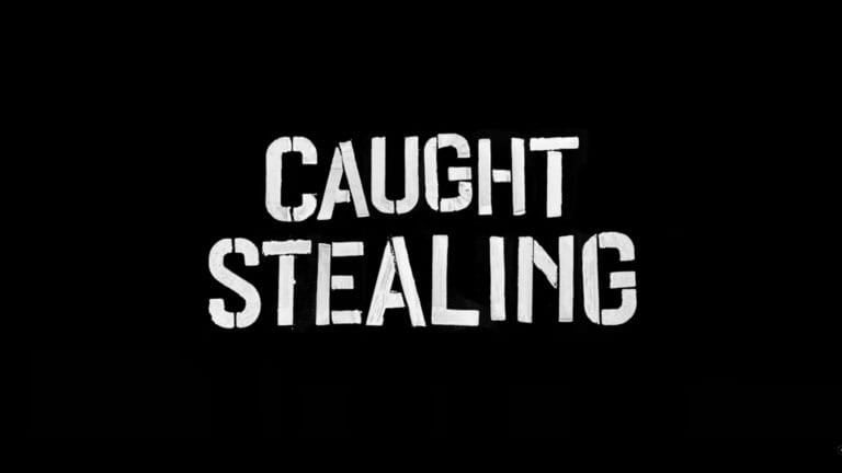 Title Card – Caught Stealing