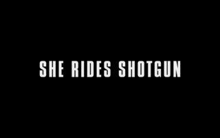 Title Card for She Rides Shotgun (Lionsgate)