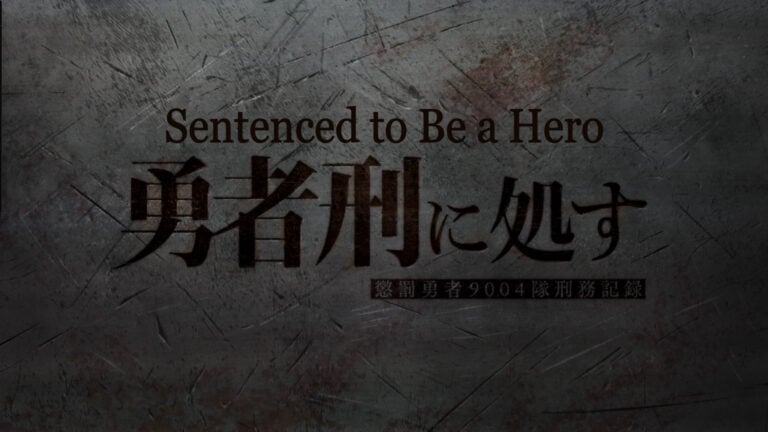 Sentenced To Be A Hero: Season 1 – Quick Recaps and Reviews